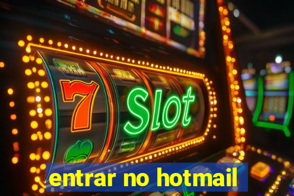 entrar no hotmail